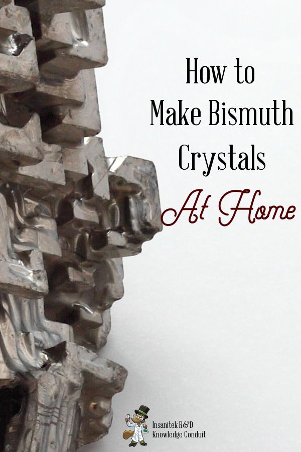 Making bismuth crystals at home