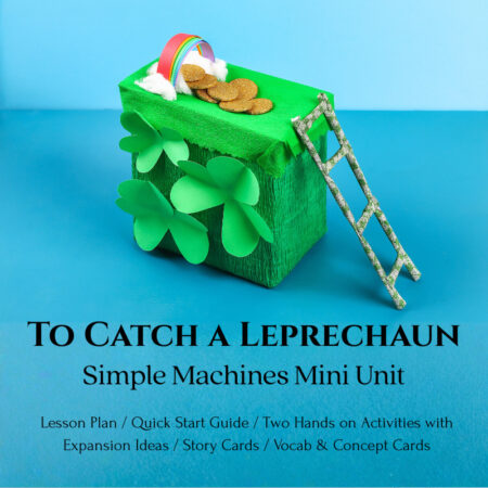 Leprechaun Trap Simple Machines Mini Unit